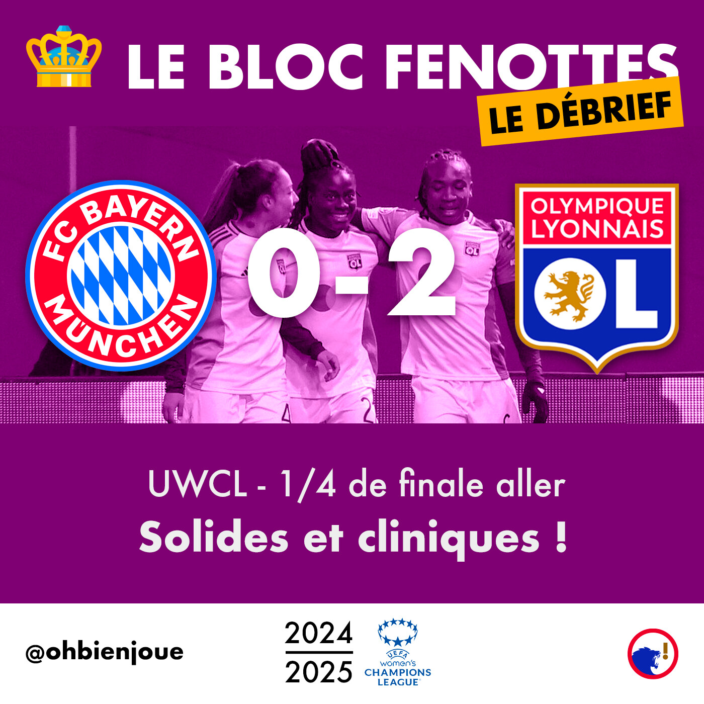 Le Bloc Fenottes - Le Débrief | FC Bayern - OL Féminin (0-2) | UEFA Women's Champions League 24-25 - Quarts de finale aller episode artwork