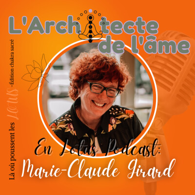 La Femme aux chapeaux  que JE SUIS» | Lotus podcast avec Marie-Claude Girard 🧡E114 cover