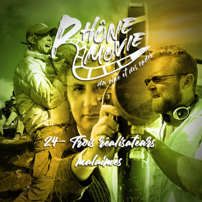 Rhône Movie - Les réalisateurs malaimés - Episode 24 cover
