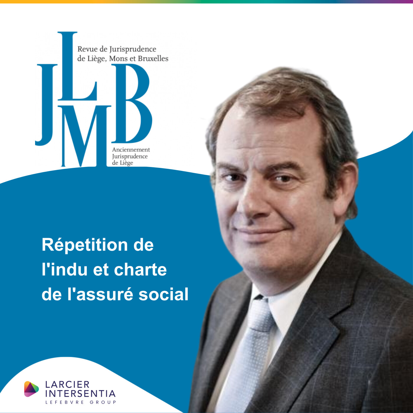 Répetition de l'indu et charte de l'assuré social  (n°34/2025)