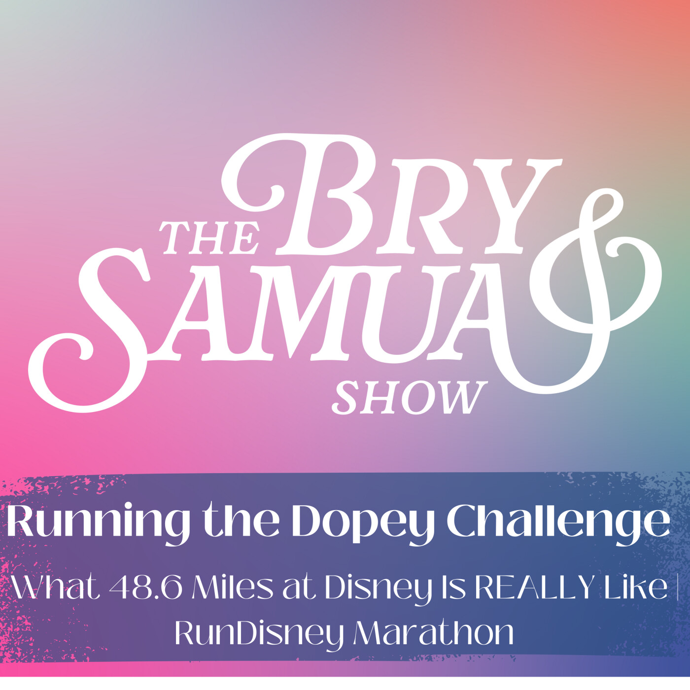Running the Dopey Challenge: What 48.6 Miles at Disney Is REALLY Like | RunDisney Marathon episode artwork