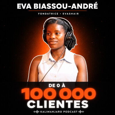 #384 EVA BIASSOU-ANDRÉ : SURVIVRE À UN BAD BUZZ ET BÂTIR UN EMPIRE COSMÉTIQUE (EVA'S HAIR) cover