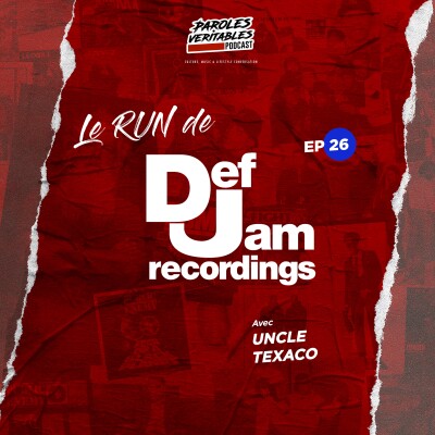 Episode 26 | Le Run de DEF JAM avec Uncle Texaco cover