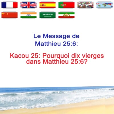 Kc.25 — Pourquoi dix vierges dans Matthieu 25:6 ? — Prophète Kacou Philippe cover