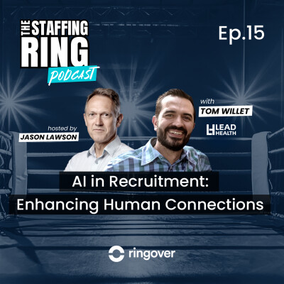 Ep 15, Tom Willet, LeadHealth-AI in Recruitment: Enhancing Human Connections cover