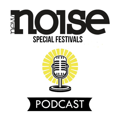 Podcast New Noise spécial festivals (Hellfest, Roadburn, Rock In Bourlon, Ieper Fest, Courts Of Chaos, Superbowl Of Hardcore...) cover