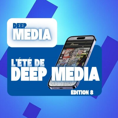 Plans sociaux, IA et rédactions : ce que révèlent vraiment les chiffres 🌴 L'été de Deep Media #8 - Deep Media 🎧 cover