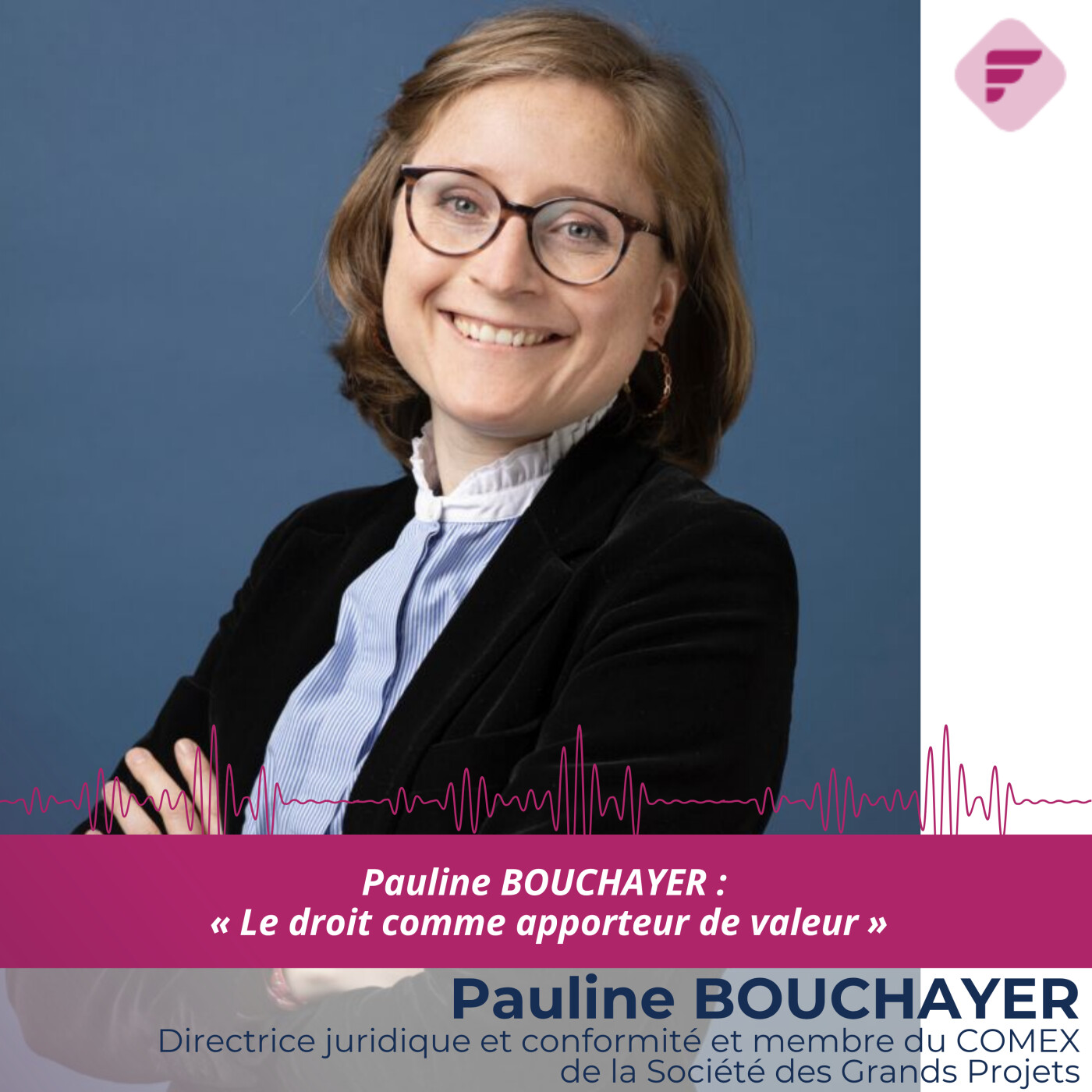 « Rendre le droit compréhensible » : Pauline Bouchayer (SOCIETE DES GRANDS PROJETS)