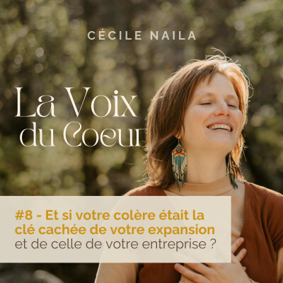 #8 Et si votre colère était la clé cachée de votre expansion et de celle de votre entreprise ? cover