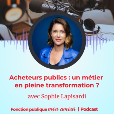 Acheteurs publics : un métier en pleine transformation ? avec Sophie Lapisardi cover