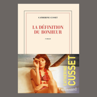 Catherine Cusset - La définition du bonheur cover