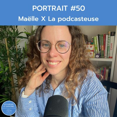 Portrait #50 - Maëlle - Qui se cache derrière ce podcast ? cover