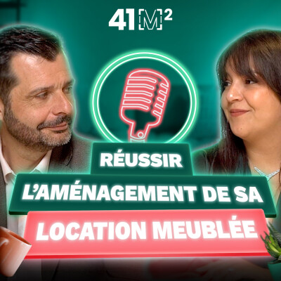 Réussir l'aménagement de sa location meublée - Le podcast de l'investissement immobilier cover
