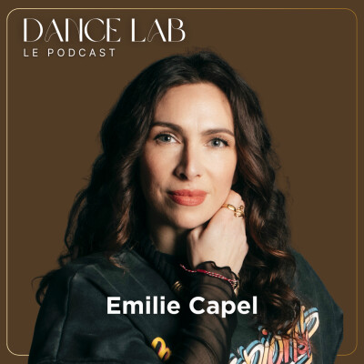 68. EXTRAIT - “Un danseur est charismatique quand il raconte son histoire”, avec Emilie Capel cover