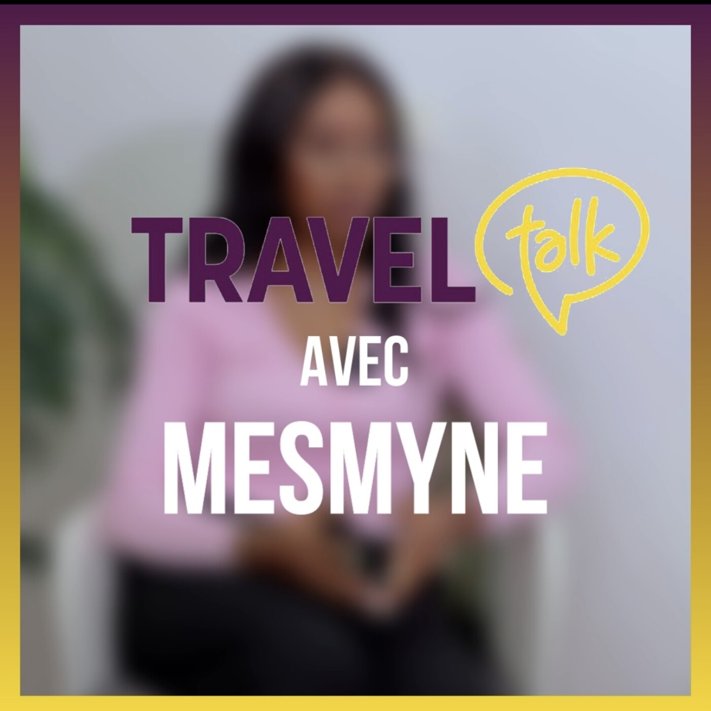 Etre femme noire et oser voyager seule: le parcours inspirant de Mesmyne episode artwork