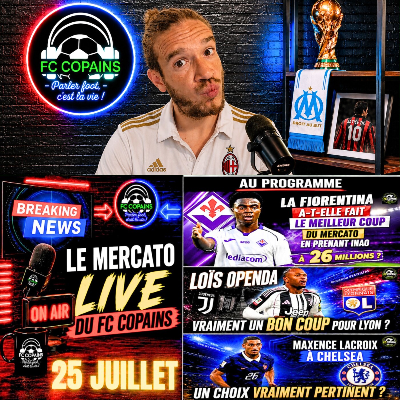 Débat Mercato - Le Mercato Live du FC Copains - 25 juillet 2026