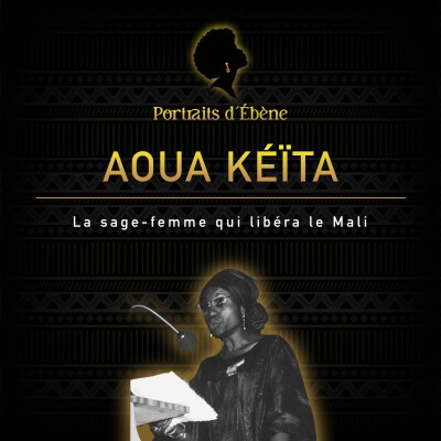 Aoua Kéïta : La sage-femme qui libéra le Mali cover