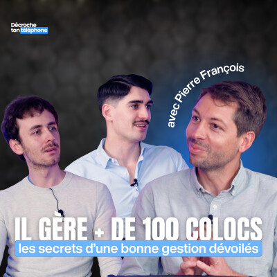 Il gère des centaines de colocs sans y passer ses journées - Pierre François cover