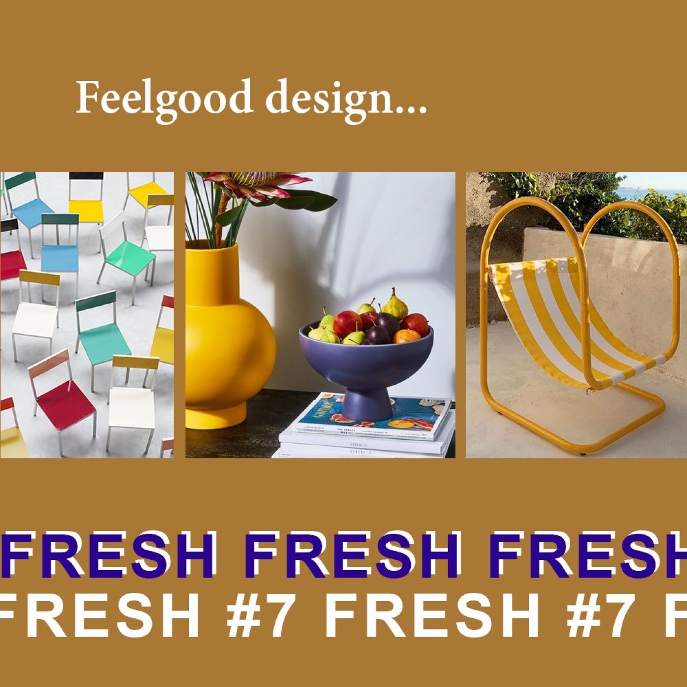 FRESH #7 : décryptage d'une nouvelle tendance, le design Feelgood !!