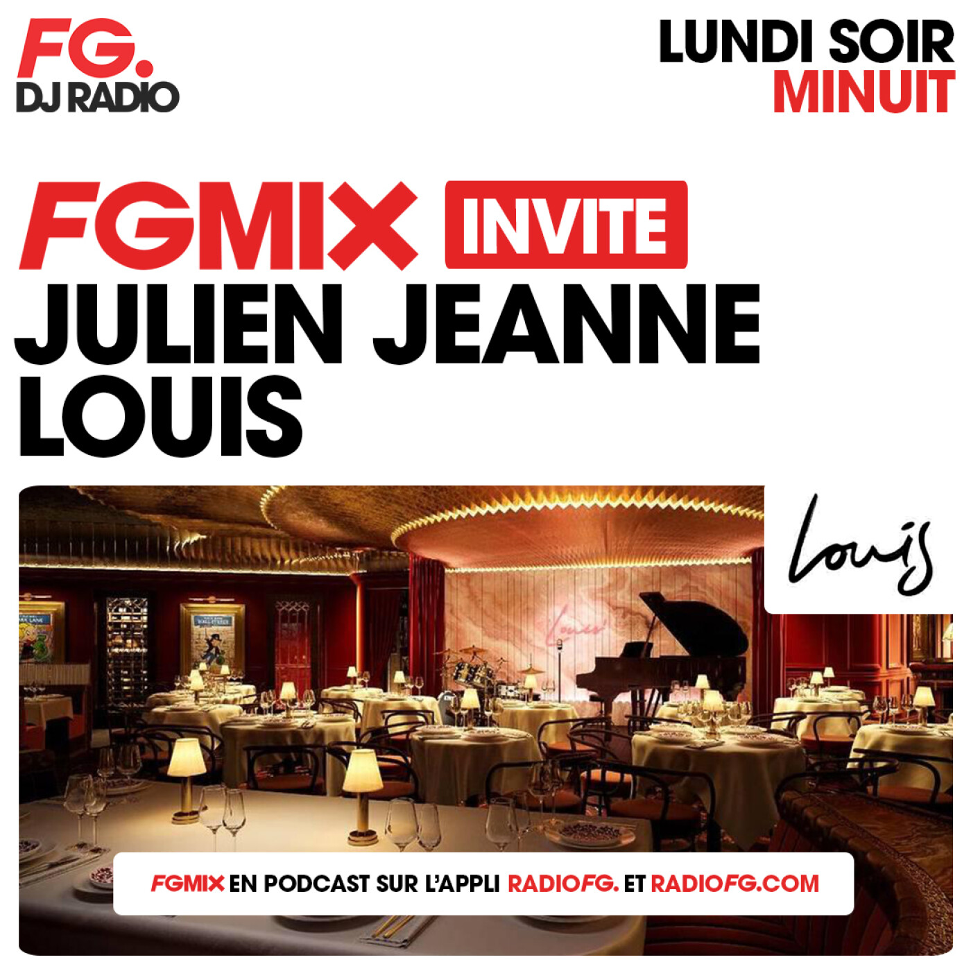 FG MIX INVITE : LE LOUIS AVEC JULIEN JEANNE