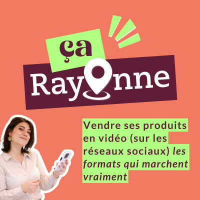 Vendre ses produits en vidéo (sur les réseaux sociaux) les formats qui marchent vraiment cover