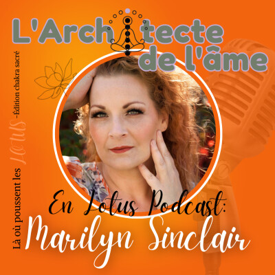 Libération par agression | Lotus podcast avec Marilyn Sinclair 🧡E112 cover