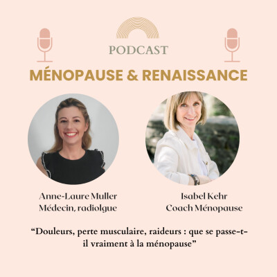 Douleurs, perte musculaire, raideurs : que se passe-t-il vraiment à la ménopause, avec le Dr.Anne-Laure Muller cover
