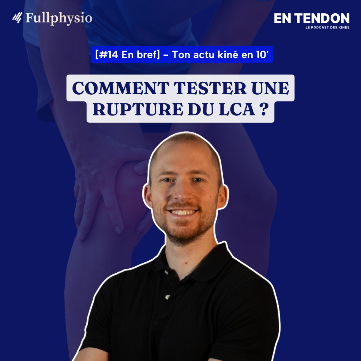 [En bref #14] Comment tester une rupture du LCA ? | Augustin Castel (@castel_physio), kinésithérapeute du sport