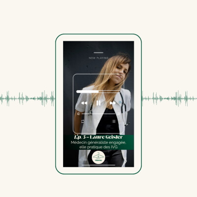 Episode 3 - Laure Geisler, médecin généraliste engagée, elle pratique des IVG cover