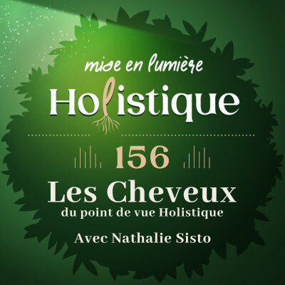 156. Cheveux, miroir de l'être : Conseils Holistiques avec L’Envolée des Couleurs cover