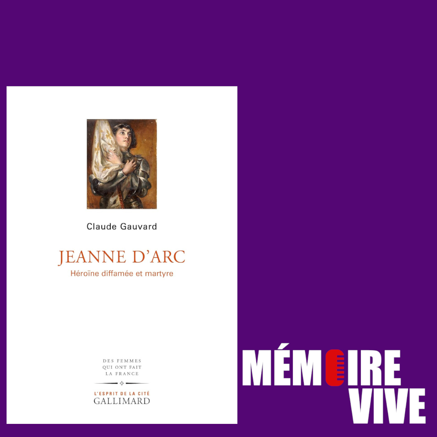 📚 J'ai lu pour vous : Claude Gauvard, " Jeanne d'Arc, héroïne diffamée et martyre " episode artwork