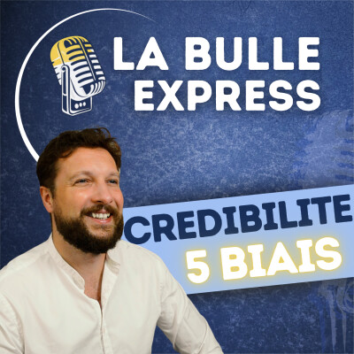 Crédibilité : Les biais cachés qui influencent notre perception des autres | La Bulle Express cover