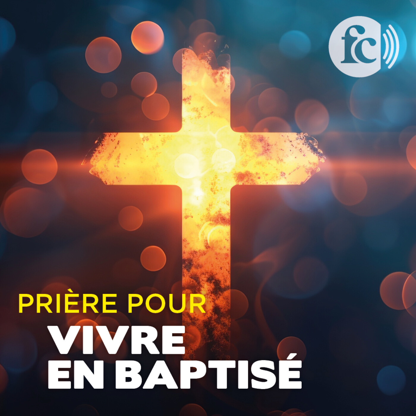 Prière pour vivre sa vocation de baptisé episode artwork