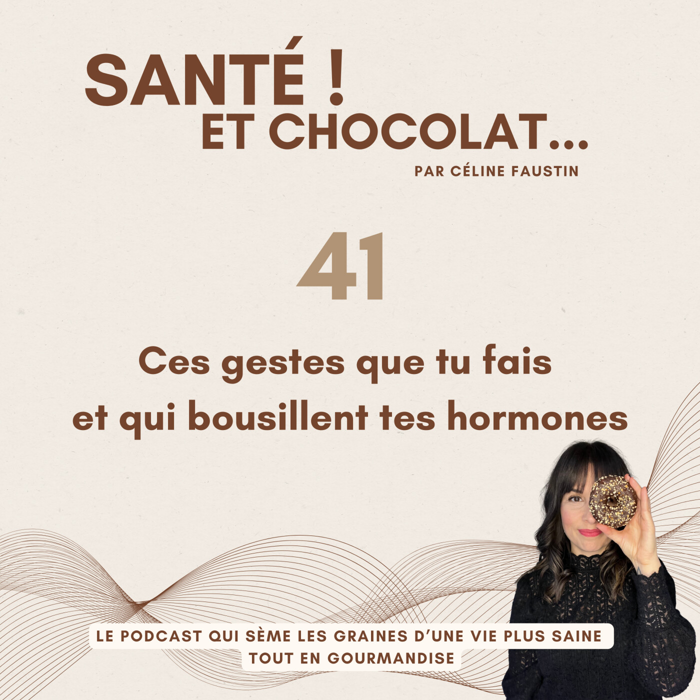 41 - Ces gestes que tu fais et qui bousillent tes hormones episode artwork