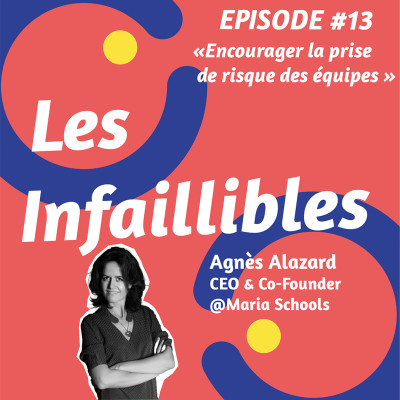 #13 - Encourager la prise de risque des équipes - Agnès Alazard (CEO, Maria Schools) cover