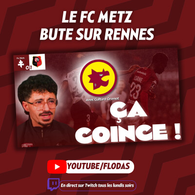 "La défense à 5, ça marche pas !" Débrief Metz-Rennes avec Culture Grenat (Débrief Twitch) cover