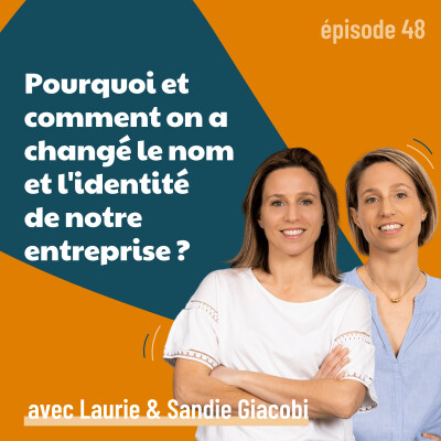 48- Pourquoi et comment on a changé le nom et l'identité de notre entreprise? | rebranding, positionnement, identité de marque cover