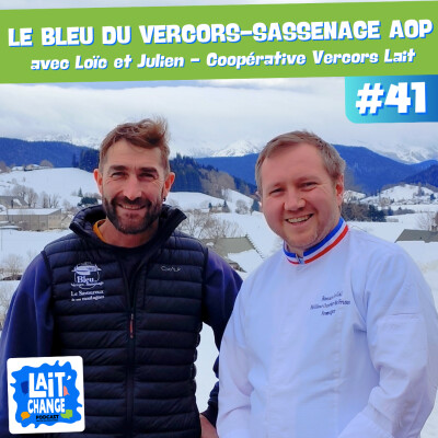 Fromage méconnu : le Bleu du Vercors-Sassenage AOP avec la Coopérative Vercors Lait (#41) cover