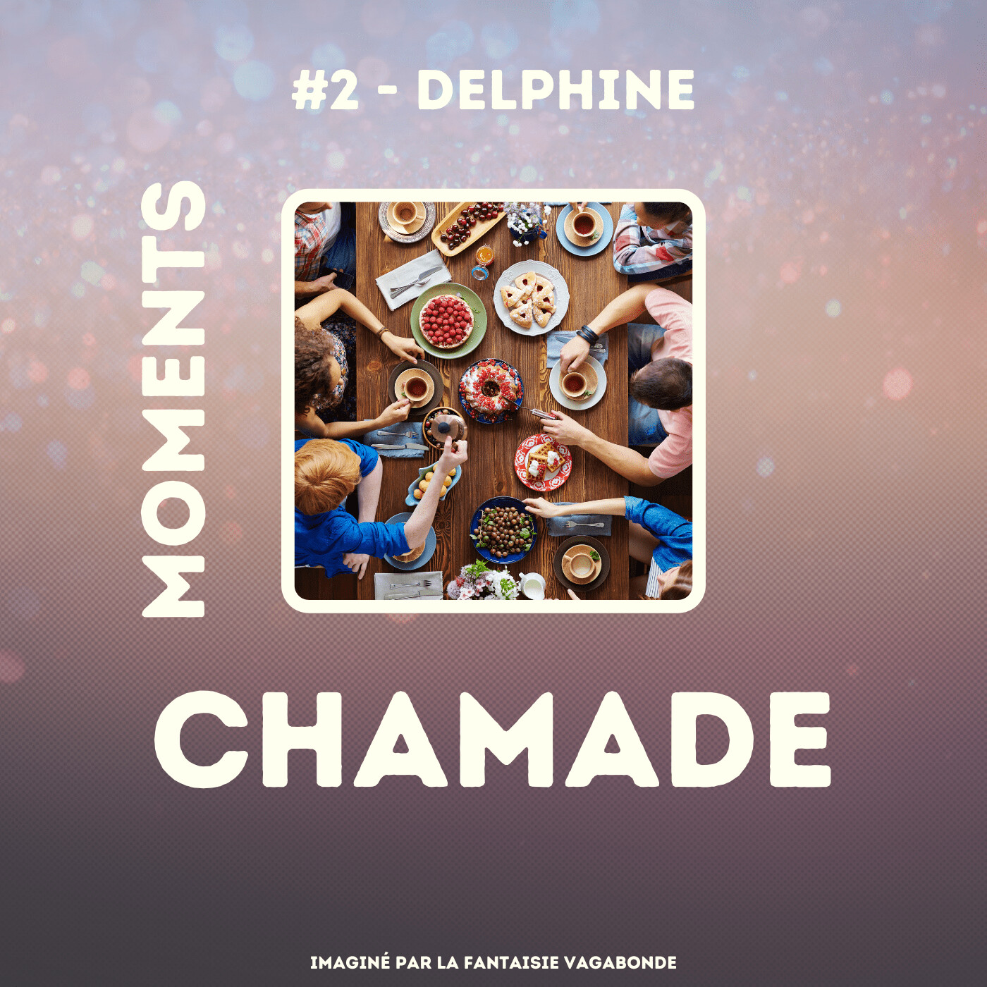Moments CHAMADE