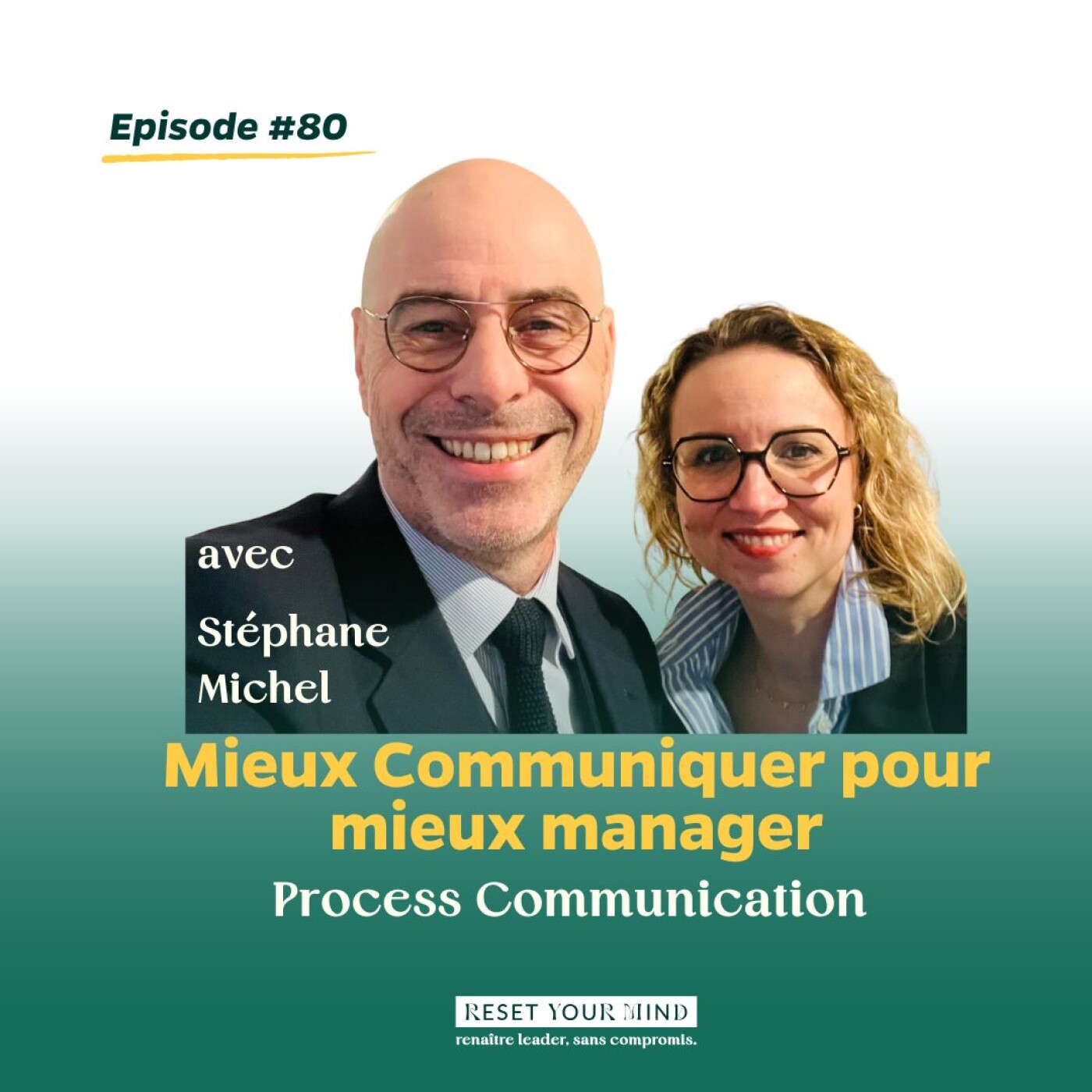 Ep#80 - Mieux communiquer pour mieux manager - Process communication Ep#80 - Mieux communiquer pour mieux manager - Process communication