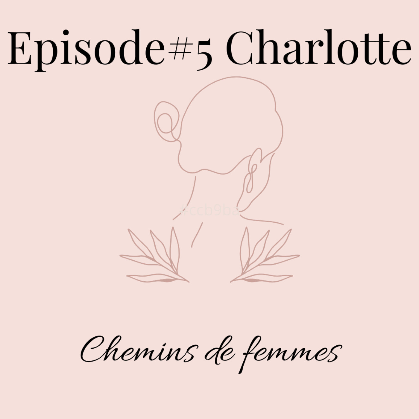 Chemins de Femmes #5 - Charlotte episode artwork