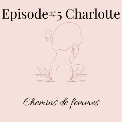 Chemins de Femmes #5 - Charlotte cover