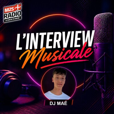 L'interview Musicale : Dj Maé cover