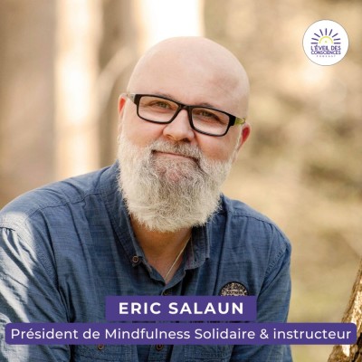 #52 Eric Salaun,  président de Mindfulness Solidaire & instructeur en méditation cover