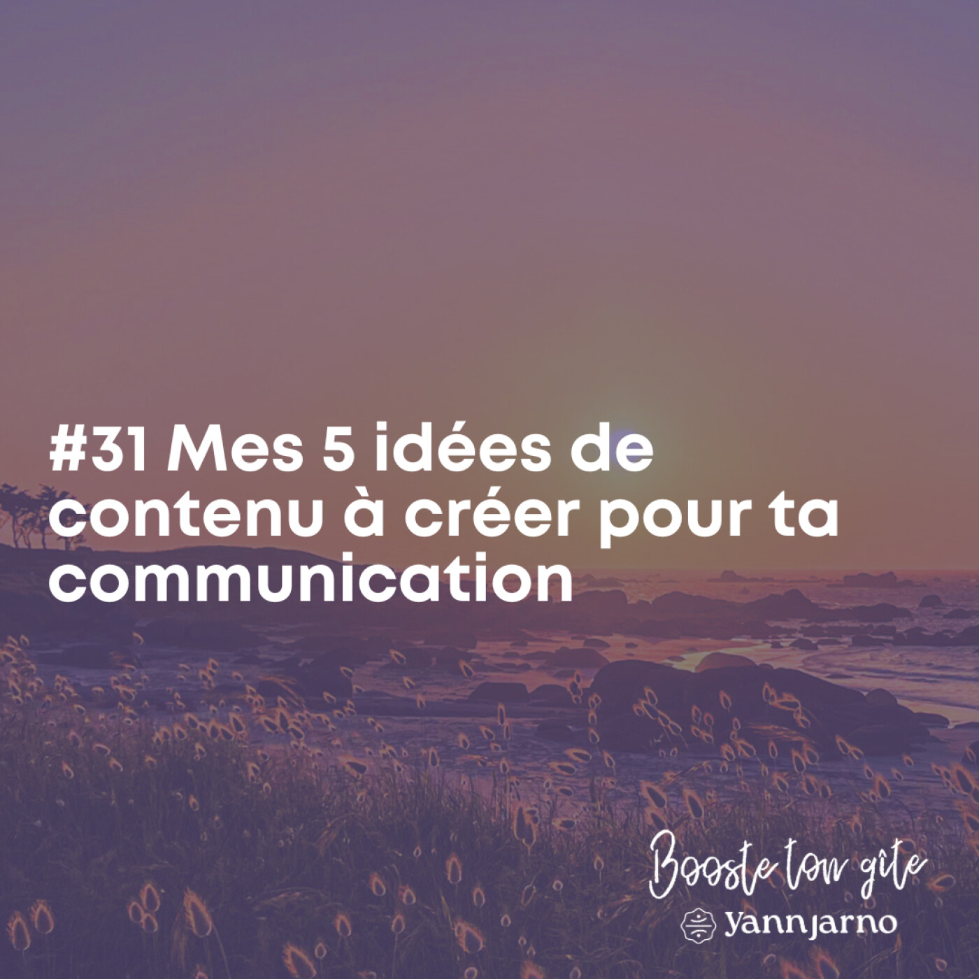 #31 [🛠] 5 idées de contenu à créer pour ta communication