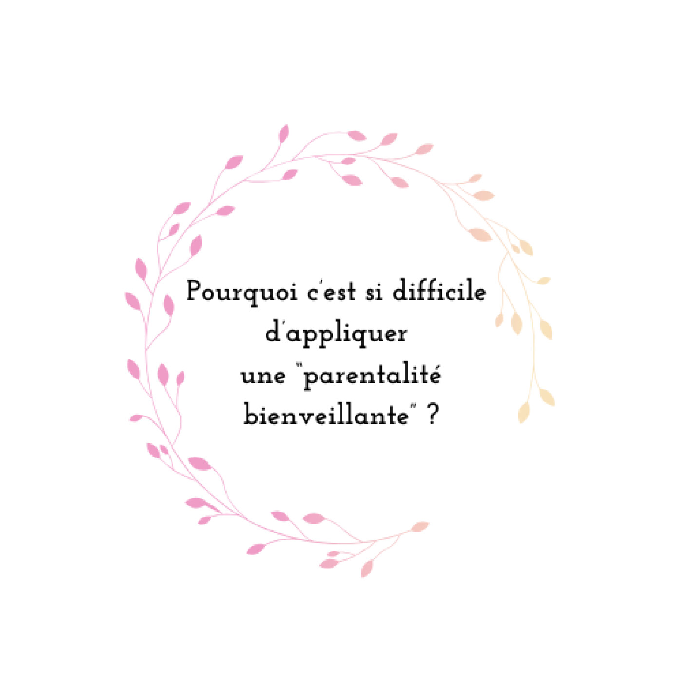 Pourquoi c'est si difficile d'appliquer la "parentalité bienveillante" ? episode artwork