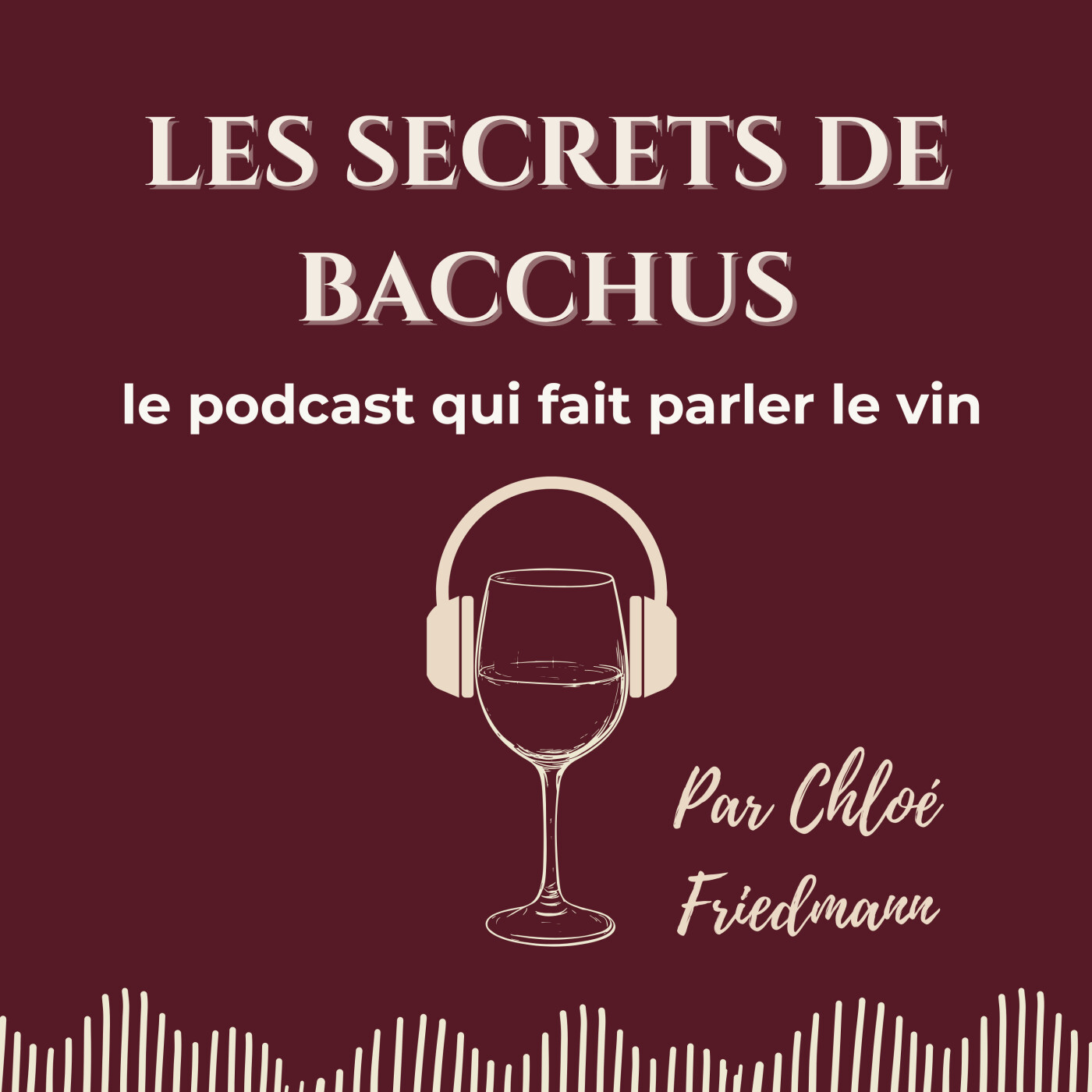 Les Secrets de Bacchus - le podcast qui fait parler le vin