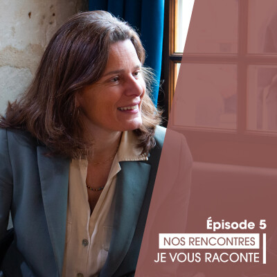 Episode 5, je vous raconte (mon premier mandat), nos rencontres. cover