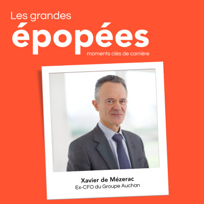 #9 - A la tête de la directions financières d'entreprises côtées et non-côtées : avec Xavier de Mézerac (2/2) cover