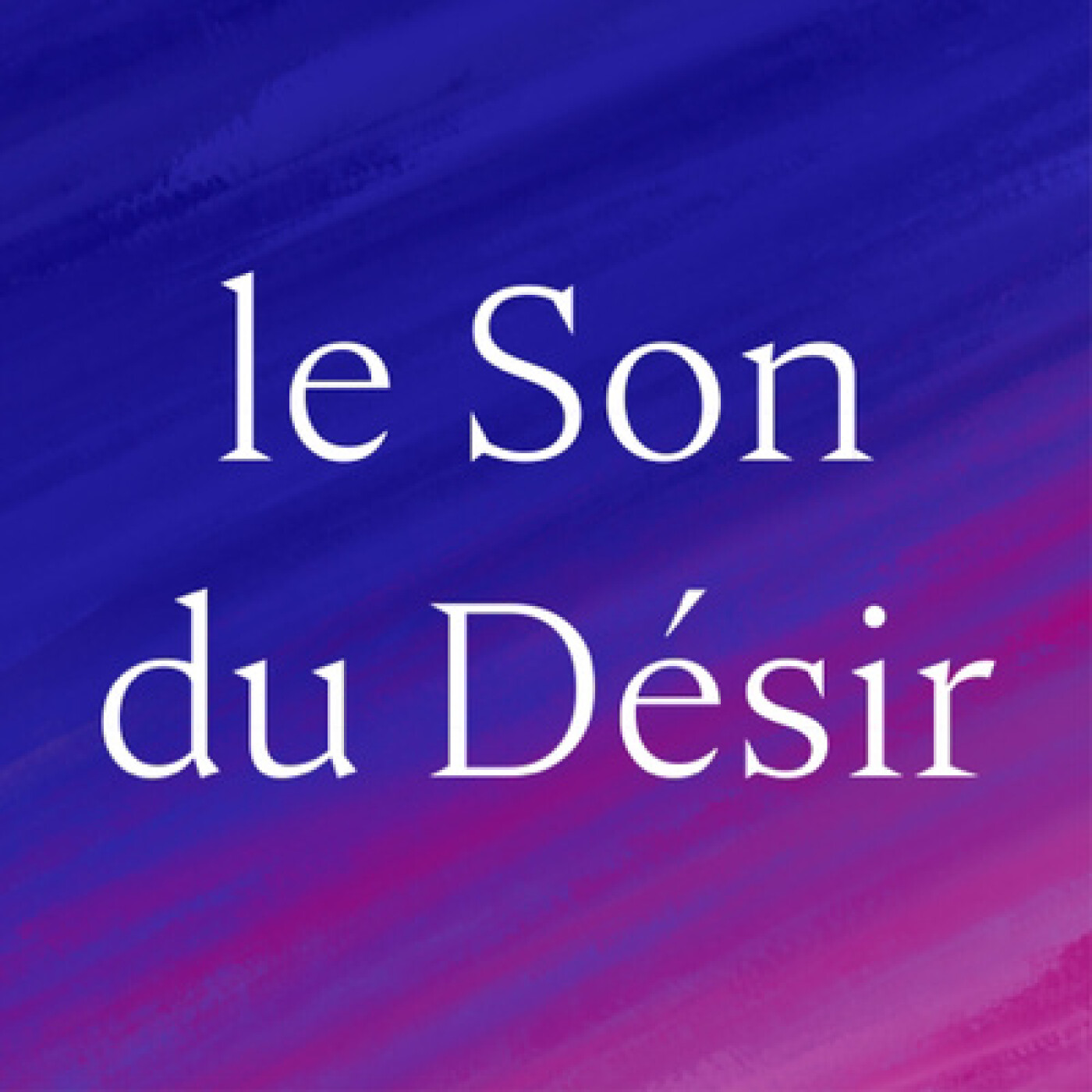 Le Son du Désir - érotisme, sexe et fantasmes